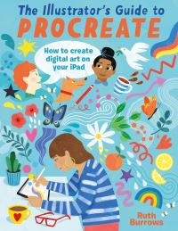 Book Cover for The Illustrator's Guide to Procreate by Ruth Burrows