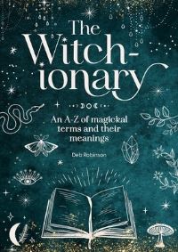 Book Cover for The Witch-Ionary by Deb Robinson