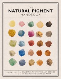 Book Cover for The Natural Pigment Handbook by Lucy Mayes