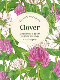 Book Cover for The Little Wild Library: Clover by Clare Gogerty
