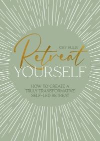 Book Cover for Retreat Yourself by Joey Hulin
