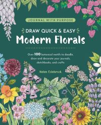 Book Cover for Draw Quick & Easy Modern Florals by Helen Colebrook