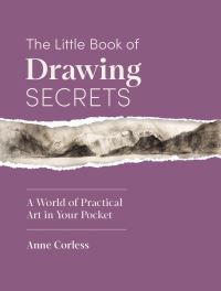 Book Cover for The Little Book of Drawing Secrets by Anne Corless