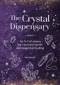 Book Cover for The Crystal Dispensary by Deb Robinson