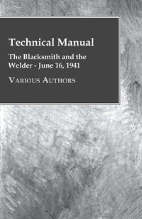 Book Cover for Technical Manual - The Blacksmith and the Welder - June 16, 1941 by John Fuller