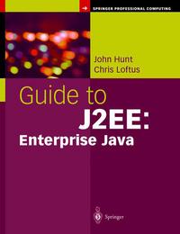 Book Cover for Guide to J2EE by John Hunt, Chris Loftus