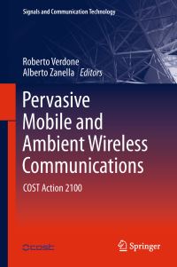 Book Cover for Pervasive Mobile and Ambient Wireless Communications by Roberto Verdone, Alberto Zanella, European Cooperation in the Field of Scientific and Technical Research Organization