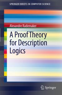 Book Cover for A Proof Theory for Description Logics by Alexandre Rademaker