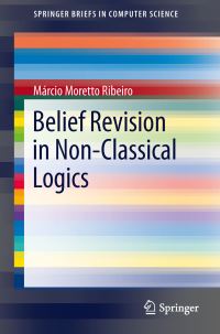 Book Cover for Belief Revision in Non-Classical Logics by Márcio Moretto Ribeiro