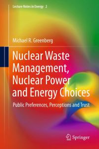 Book Cover for Nuclear Waste Management, Nuclear Power, and Energy Choices by Michael R Greenberg
