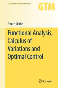 Book Cover for Functional Analysis, Calculus of Variations and Optimal Control by Francis Clarke