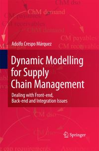 Book Cover for Dynamic Modelling for Supply Chain Management by Adolfo Crespo Márquez