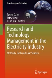Book Cover for Research and Technology Management in the Electricity Industry by Tugrul Daim, Terry Oliver, Jisun Kim