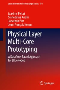 Book Cover for Physical Layer Multi-Core Prototyping by Maxime Pelcat, Slaheddine Aridhi, Jonathan Piat, JeanFrançois Nezan