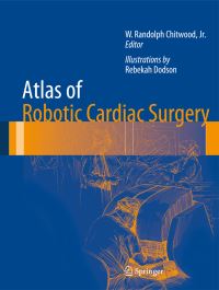 Book Cover for Atlas of Robotic Cardiac Surgery by W Randolph Chitwood, Rebekah Dodson