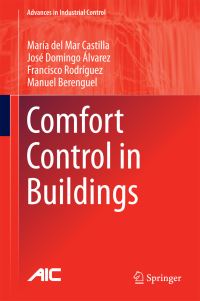 Book Cover for Comfort Control in Buildings by María del Mar Castilla, José Domingo Álvarez, Francisco Rodríguez Díaz, Manuel Berenguel Gómez
