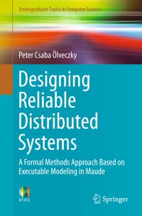 Book Cover for Designing Reliable Distributed Systems by Peter Csaba Ölveczky