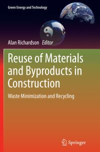 Book Cover for Reuse of Materials and Byproducts in Construction by Alan Richardson
