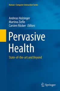 Book Cover for Pervasive Health by Andreas Holzinger, Martina Ziefle, Carsten Rocker