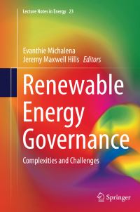 Book Cover for Renewable Energy Governance by Evanthie Michalena, Jeremy Maxwell Hills