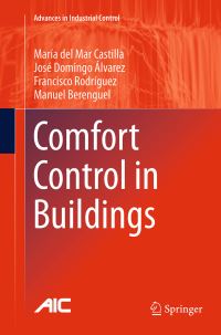 Book Cover for Comfort Control in Buildings by María del Mar Castilla, Jose Domingo Álvarez, Francisco Rodríguez Díaz, Manuel Berenguel Gómez