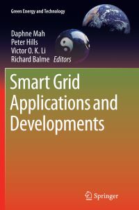 Book Cover for Smart Grid Applications and Developments by Daphne Mah, Peter Hills, Victor O K Li, Richard Balme