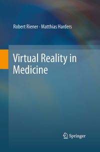 Book Cover for Virtual Reality in Medicine by Robert Riener, Matthias Harders