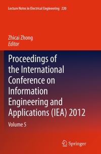 Book Cover for Proceedings of the International Conference on Information Engineering and Applications (IEA) 2012. 5 by International Conference on Information Engineering and Applications