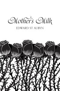 Book Cover for Mother's Milk by Edward St. Aubyn