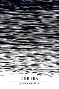Book Cover for The Sea (Picador 40th Anniversary Edition) by John Banville