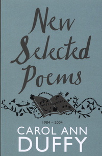 Book Cover for New Selected Poems, 1984-2004 by Carol Ann Duffy