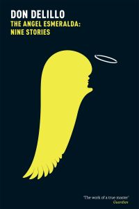 Book Cover for The Angel Esmeralda by Don DeLillo