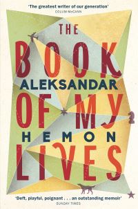Book Cover for The Book of My Lives by Aleksandar Hemon