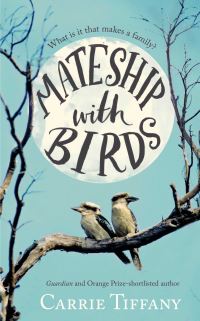 Book Cover for Mateship With Birds by Carrie Tiffany
