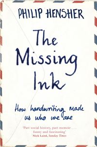 Book Cover for The Missing Ink by Philip Hensher