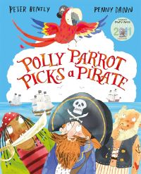 Book Cover for Polly Parrot Picks a Pirate by Peter Bently
