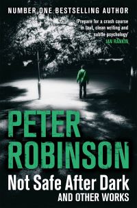 Book Cover for Not Safe After Dark and Other Works by Peter Robinson
