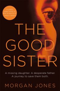 Book Cover for The Good Sister by Morgan Jones