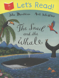 Book Cover for The Snail and the Whale by Julia Donaldson