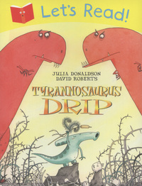 Book Cover for Tyrannosaurus Drip by Julia Donaldson