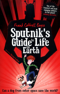 Book Cover for Sputnik's Guide to Life on Earth by Frank Cottrell Boyce