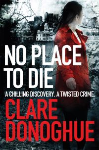 Book Cover for No Place to Die by Clare Donoghue