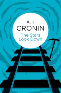 Book Cover for The Stars Look Down by A J Cronin