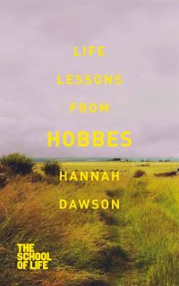 Book Cover for Life Lessons from Hobbes by Hannah Dawson, School of Life Business enterprise