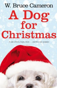 Book Cover for A Dog for Christmas by W Bruce Cameron