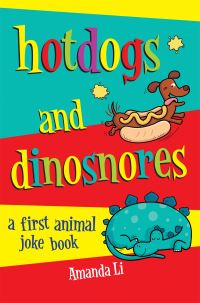 Book Cover for Hot Dogs and Dinosnores by Amanda Li