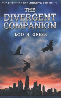 Book Cover for The Divergent Companion by Lois H Gresh