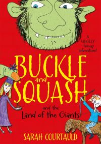 Book Cover for Buckle and Squash and the Land of the Giants by Sarah Courtauld