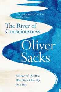 Book Cover for The River of Consciousness by Oliver Sacks