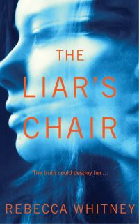 Book Cover for The Liar's Chair by Rebecca Whitney
